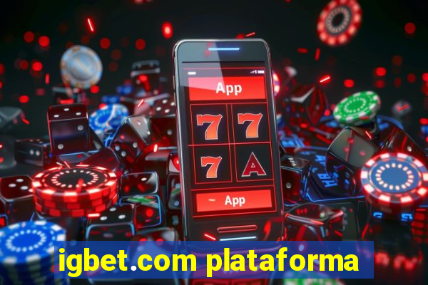 igbet.com plataforma